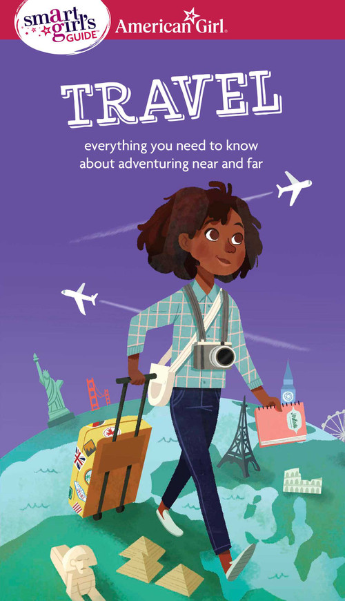 A Smart Girl's Guide: Travel (Everything you need to know about adventuring near and far) by Aubre Andrus, Stevie Lewis, 9781683371236