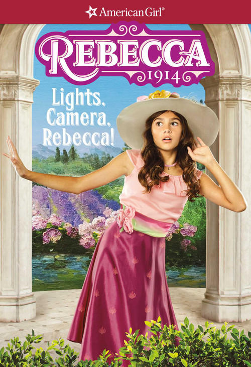 Rebecca: Lights, Camera, Rebecca! by Jacqueline Dembar Greene, Robert Hunt, 9781683371458
