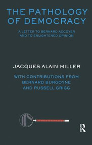 The Pathology of Democracy (A Letter to Bernard Accoyer and to Enlightened Opinion - JLS Supplement (Ex-tensions)) - 9781855753372 by Jacques Alain Miller, Bernard Burgoyne, Russell Grigg, 9781855753372