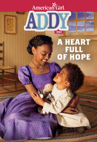 Addy: A Heart Full of Hope by Connie Porter, 9781683371618
