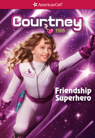 Courtney Friendship Superhero by Kellen Hertz, Kelley McMorris, 9781683371700