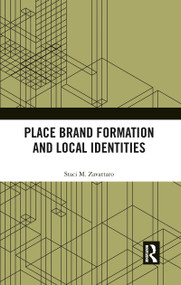 Place Brand Formation and Local Identities - 9780367785543 by Staci M. Zavattaro, 9780367785543