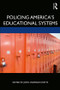 Policing America's Educational Systems - 9781498784986 by John Harrison Watts, 9781498784986