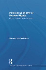 Political Economy of Human Rights (Rights, Realities and Realization) - 9780415644488 by Bas de Gaay Fortman, 9780415644488