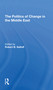 The Politics Of Change In The Middle East - 9780367310523 by Robert B Satloff, 9780367310523