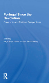 Portugal Since The Revolution (Economic And Political Perspectives) - 9780367299408 by Jorge Braga De Macedo, Simon Serfaty, 9780367299408