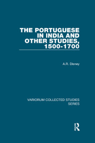 The Portuguese in India and Other Studies, 1500-1700 - 9781138375338 by A.R. Disney, 9781138375338