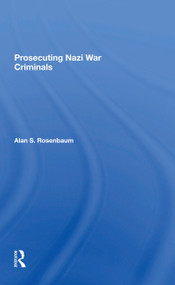 Prosecuting Nazi War Criminals - 9780367299941 by Alan S Rosenbaum, 9780367299941