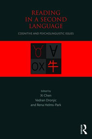 Reading in a Second Language (Cognitive and Psycholinguistic Issues) by Xi Chen, Vedran Dronjic, Rena Helms-Park, 9780415893930
