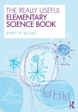 The Really Useful Elementary Science Book - 9780415958196 by Jeffrey W. Bloom, 9780415958196