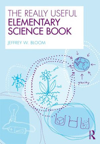 The Really Useful Elementary Science Book - 9780415958196 by Jeffrey W. Bloom, 9780415958196