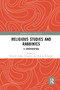 Religious Studies and Rabbinics (A Conversation) - 9780367886608 by Elizabeth Alexander, Beth Berkowitz, 9780367886608