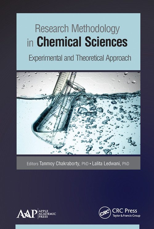 Research Methodology in Chemical Sciences (Experimental and Theoretical Approach) - 9781774635490 by Tanmoy Chakraborty, Lalita Ledwani, 9781774635490