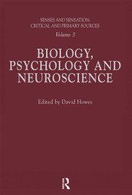 Senses and Sensation: Vol 3 (Biology, Psychology and Neuroscience) by David Howes, 9780367716714