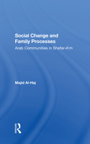 Social Change And Family Processes (Arab Communities In Shefara'm) - 9780367302931 by Majid Al-haj, 9780367302931