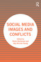 Social Media Images and Conflicts by Mette Mortensen, Ally McCrow-Young, 9781032010564