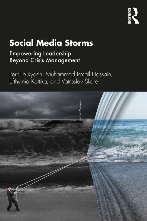 Social Media Storms (Empowering Leadership Beyond Crisis Management) - 9780367425272 by Pernille Rydén, Muhammad Ismail Hossain, Efthymia Kottika, Vatroslav Škare, 9780367425272