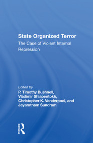 State Organized Terror (The Case Of Violent Internal Repression) - 9780367304157 by P. Timothy Bushnell, Vladimir Shlapentokh, Christopher Vanderpool, Jeyaratnam Sundram, 9780367304157