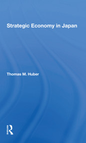 Strategic Economy In Japan - 9780367304317 by Thomas M Huber, 9780367304317
