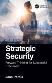 Strategic Security (Forward Thinking for Successful Executives) - 9780367779054 by Jean Perois, 9780367779054