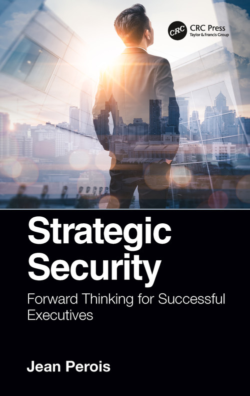 Strategic Security (Forward Thinking for Successful Executives) - 9780367779054 by Jean Perois, 9780367779054