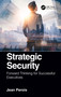 Strategic Security (Forward Thinking for Successful Executives) - 9780367779054 by Jean Perois, 9780367779054
