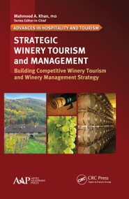Strategic Winery Tourism and Management (Building Competitive Winery Tourism and Winery Management Strategy) by Kyuho Lee, 9781774632963
