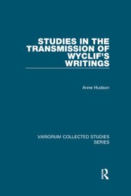 Studies in the Transmission of Wyclif's Writings - 9781138375260 by Anne Hudson, 9781138375260