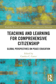Teaching and Learning for Comprehensive Citizenship (Global Perspectives on Peace Education) - 9780367548100 by Candice Carter, 9780367548100