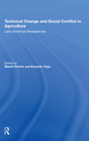 Technical Change And Social Conflict In Agriculture (Latin American Perspectives) - 9780367305024 by Martin E Pineiro, Eduardo J Trigo, 9780367305024