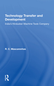 Technology Transfer And Development (India's Hindustan Machine Tools Company) - 9780367305192 by R. C. Mascarenhas, R C Mascarenhas, 9780367305192