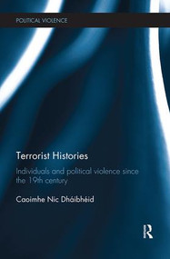 Terrorist Histories (Individuals and Political Violence since the 19th Century) - 9781138602823 by Caoimhe Nic Dhaibheid, 9781138602823