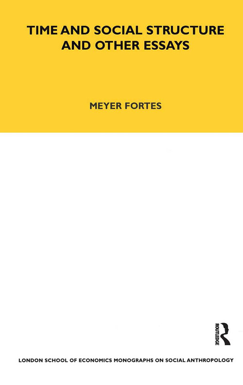 Time and Social Structure and Other Essays - 9780367716677 by Meyere Fortes, 9780367716677
