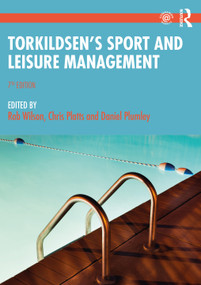 Torkildsen's Sport and Leisure Management - 9780367423339 by Rob Wilson, Chris Platts, Daniel Plumley, 9780367423339