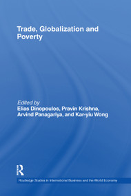 Trade, Globalization and Poverty by Elias Dinopoulos, Pravin Krishna, Arvind Panagariya, Kar-yiu Wong, 9781138383210