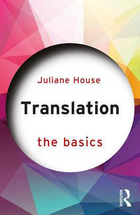 Translation: The Basics - 9781138016415 by Juliane House, 9781138016415