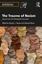 The Trauma of Racism (Lessons from the Therapeutic Encounter) by Beverly J. Stoute, Michael Slevin, 9781032247472