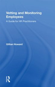 Vetting and Monitoring Employees (A Guide for HR Practitioners) - 9781138357914 by Gillian Howard, 9781138357914