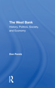 The West Bank (History, Politics, Society, And Economy) - 9780367274092 by Ian Lustick, Donald Peretz, Emile A Nakhleh, Vivian Bull, 9780367274092