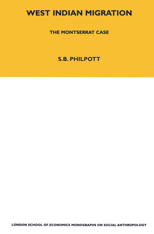 West Indian Migration (The Monserrat Case) - 9780367717230 by Stuart B. Philpott, 9780367717230