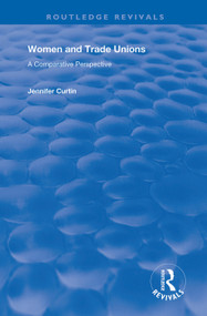 Women and Trade Unions (A Comparative Perspective) - 9781138370531 by Jennifer Curtin, 9781138370531