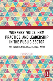 Workers' Voice, HRM Practice, and Leadership in the Public Sector (Multidimensional Well-Being at Work) - 9781032082127 by Nicole Cvenkel, 9781032082127