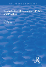 Youth Justice (Contemporary Policy and Practice) - 9781138360044 by Barry Goldson, 9781138360044