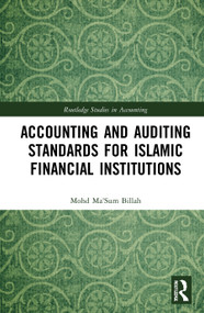 Accounting and Auditing Standards for Islamic Financial Institutions by Mohd Ma'Sum Billah, 9781032063539