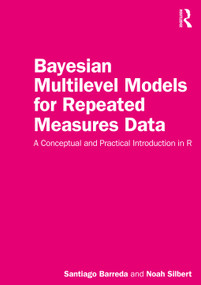 Bayesian Multilevel Models for Repeated Measures Data (A Conceptual and Practical Introduction in R) - 9781032259635 by Santiago Barreda, Noah Silbert, 9781032259635