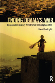Ending Obama's War (Responsible Military Withdrawal from Afghanistan) by David Cortright, 9781594519857