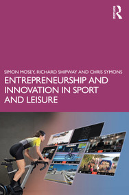 Entrepreneurship and Innovation in Sport and Leisure - 9781032018836 by Simon Mosey, Richard Shipway, Chris Symons, 9781032018836