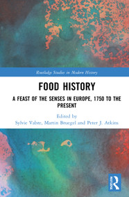 Food History (A Feast of the Senses in Europe, 1750 to the Present) - 9781032006383 by Sylvie Vabre, Martin Bruegel, Peter J. Atkins, 9781032006383