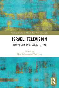 Israeli Television (Global Contexts, Local Visions) - 9780367549282 by Miri Talmon, Yael Levy, 9780367549282