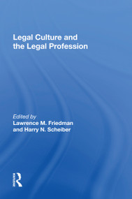 Legal Culture And The Legal Profession by Lawrence M Friedman, 9780367167431